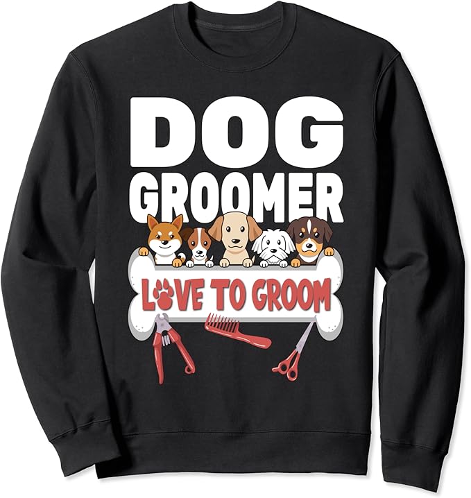 Dog Groomer Love To Groom for Pet Dog Puppy Grooming Stylist Sweatshirt
